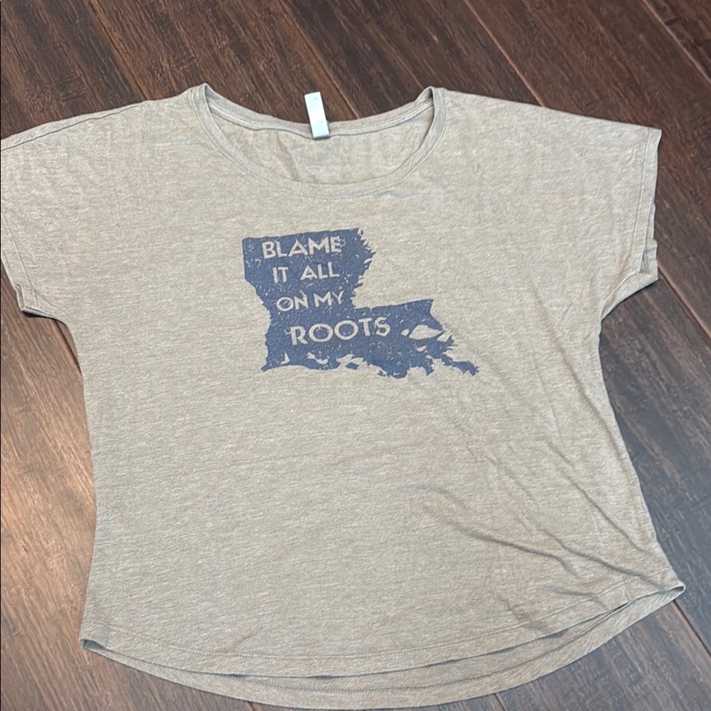 Gray blame it all on my roots Louisiana TShirt